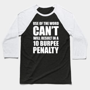 Funny Gym Fitness Burpee Penalty Baseball T-Shirt